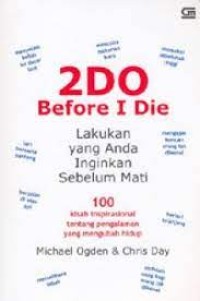 Image of 2 Do Before I Die: Lakukan yang anda inginkan sebelum mati