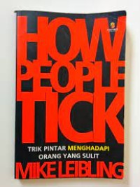 Image of How People Tick: trik pintar menghadapi orang yang sulit