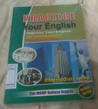 Image of Practice Your English Improve Your English for International Communication Intermediate Level