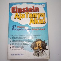 Image of Einstein aja tanya aku! (67 misteri pengetahuan sehari-hari)