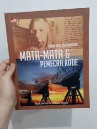 Image of Kisah yg terlewatkan MATA-MATA & PEMECAH KODE: kisah pencurian rahasia negara