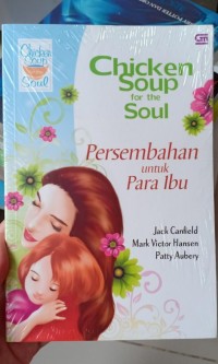Image of Chicken Soup for the Soul: Persembahan untuk para ibu