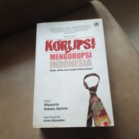 Image of Korupsi Mengorupsi Indonesia: sebab, akibat, dan prospek pemberantasan