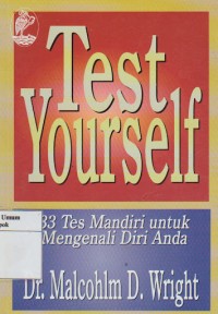 Image of Test Yourself: 33 tes mandiri untuk mengenali diri anda