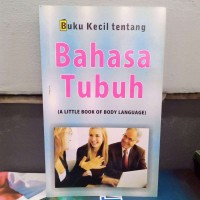 Image of Buku kecil tentang Bahasa Tubuh (A little book of body language)
