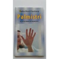 Image of Buku kecil tentang Palmistri (A little book of palmistry)