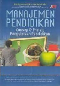 Image of Manajemen pendidikan: Konsep & prinsip pengelolaan pendidikan