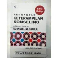 Image of Pengantar keterampilan konseling (Introduction to counselling skill) kata dan tindakan edisi ke3