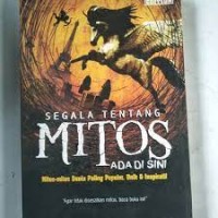 Image of Segala tentang mitos ada di sini: Mitos-mitos dunia paling populer, unik & inspiratif
