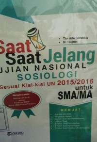 Image of Saat-saat jelang Ujian Nasional Sosiologi sesuai kisi-kisi UN 2015/2016 untuk SMA/MA