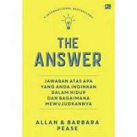 Image of The answer: Jawaban atas apa yang anda inginkan dalam hidup dan bagaimana mewujudkannya