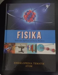 Image of Fisika - Teori dan Aplikasi di Dunia Modern: Ensiklopedia Tematik Atom