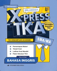 Image of Erlangga X-Press TKA (Tes kemampuan Akademik): Bahasa Inggris SMA/MA (Mata Uji Wajib)