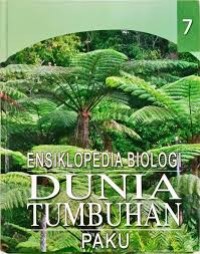 Image of Ensiklopedia Biologi Dunia Tumbuhan 7: Paku