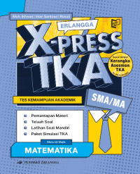 Image of Erlangga X-Press TKA (Tes kemampuan Akademik): Matematika SMA/MA (Mata Uji Pilihan)