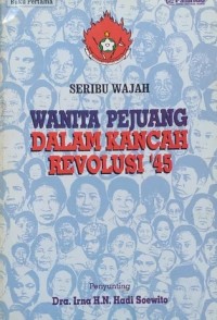 Image of Seribu wajah wanita pejuang dalam kancah revolusi '45: buku pertama