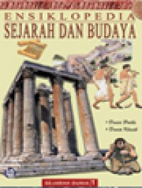 Image of Ensiklopedia Sejarah dan Budaya 1: Dunia Purba, Dunia Klasik