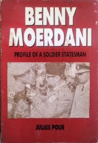 Image of Benny Moerdani: Profile of a soldier statesman
