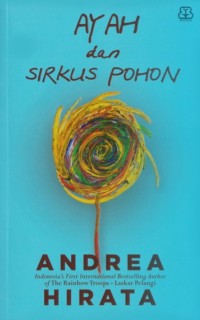 Image of Ayah dan Sirkus Pohon karya