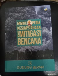 Image of Ensiklopedia Kesiapsiagaan dan Mitigasi bencana 4: Gunung berapi