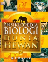 Image of Ensiklopedia Biologi Dunia hewan 2: Mamalia