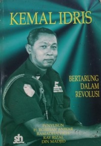 Image of Kemal Idris: Bertarung dalam revolusi