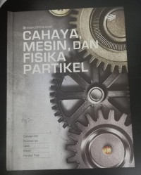 Image of Ensiklopedia Sains: Cahaya, Mesin, dan Fisika Partikel