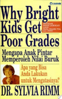 Image of Why birght kids get poor grades: Mengapa anak pintar memperoleh nilai buruk