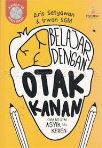 Image of Belajar dengan otak kanan: Cara belajar asyik dan keren