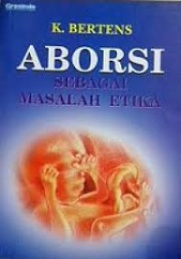 Image of Aborsi: Sebagai masalah etika