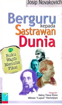Image of Berguru kepada Sastrawan Dunia: Buku wajib menulis Fiksi