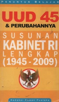 Image of UUD 45 & Perubahannya susunan Kabinet Lengkap (1945-2009)