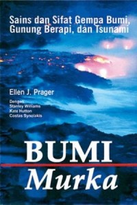 Image of Bumi Murka: Sains & Sifat Gempa bumi, Gunung Berapi, dan Tsunami