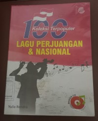 Image of 100 Koleksi terpopuler lagu perjuangan & nasional