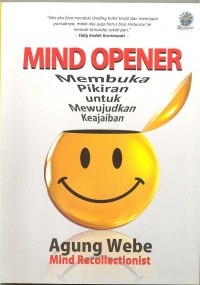 Image of Mind opener: membuka pikiran untuk mewujudkan keajaiban
