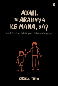 Image of Ayah ini arahnya kemana ya?