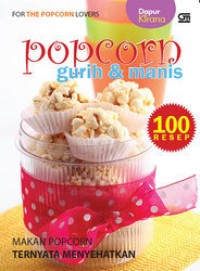 Image of 100 Resep Popcorn gurih dan manis