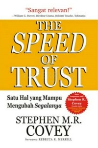 Image of The Speed of Trust: Satu Hal yang Mampu Mengubah Segalanya