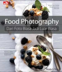 Image of Food photography dari foto biasa jadi luar biasa