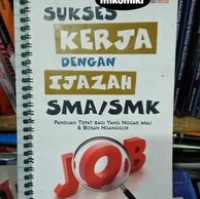Image of Sukses kerja dengan ijazah SMA/SMK