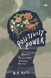Image of Positivity Power: Rahasia Keajaiban Kekuatan Pikiran