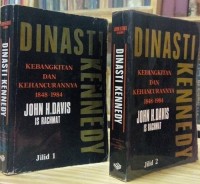 Image of Dinasti Kennedy: Kebangkitan dan kehancurannya 1848-1984 jilid 2