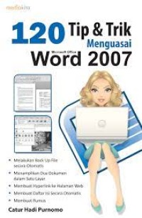 Image of 120 Tip &Trik Menguasai Microsoft Office Word 2007