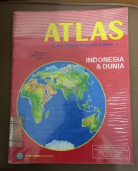 Image of Atlas ( Ilmu Pengetahuan Sosial ) Indonesia dan Dunia