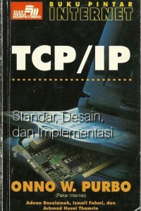 Image of Buku pinter internet TCP / IP : Standart, desain dan Implementasi