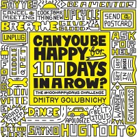 Image of Can you be happy for 100 days in arow?
