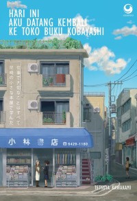 Image of Hari Ini Aku Datang Kembali ke Toko Buku Kobayashi