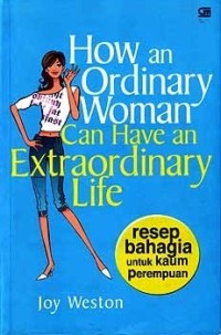 Image of How an Ordinary Woman Can Have an Extraordinary Life