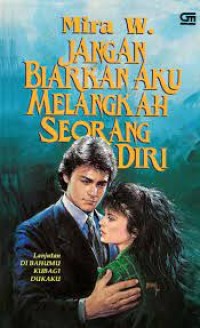 Image of Jangan Biarkan Aku Melangkah Seorang Diri