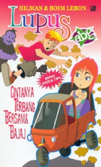 Image of Lupus ABG : Cintanya Terbang Bersama Bajaj